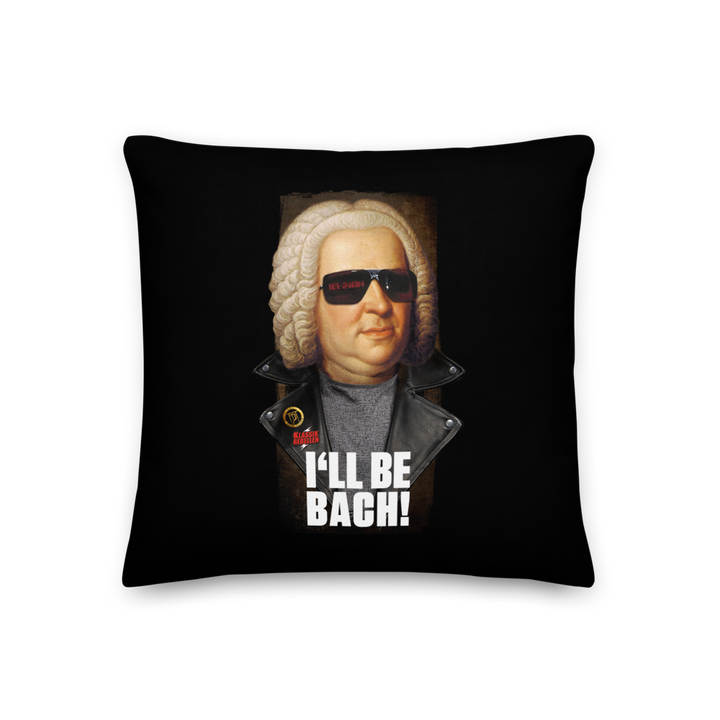 Pillow Premium - I´ll be Bach