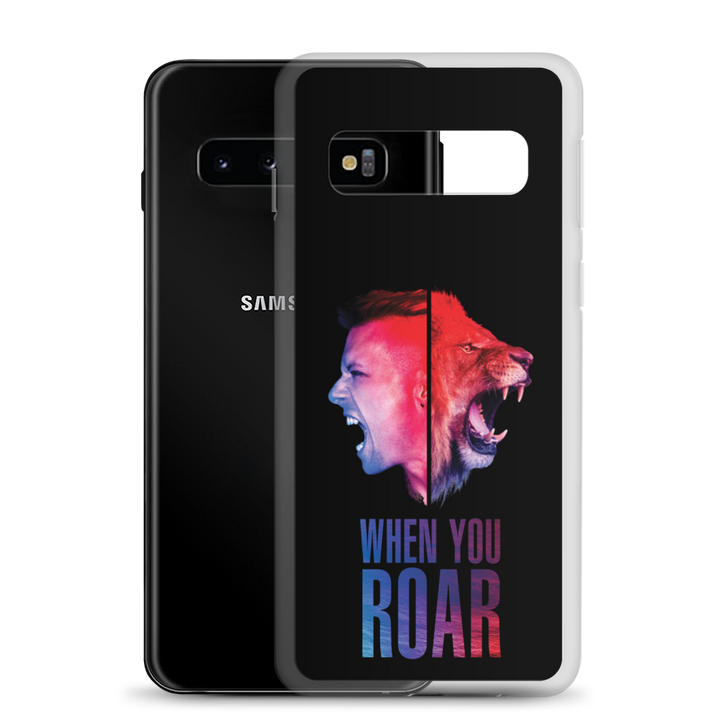 Samsung Phone Case - When You Roar, Black