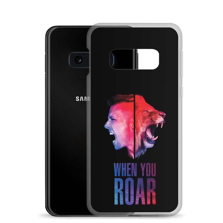 Samsung Phone Case - When You Roar, Black