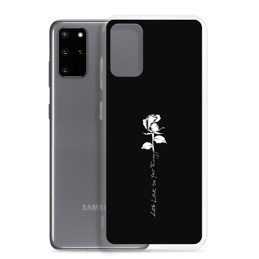 Samsung Phone Case - Let Love Be Your Energy, White Rose