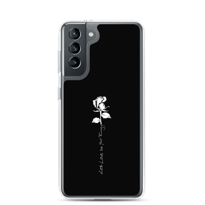 Samsung Phone Case - Let Love Be Your Energy, White Rose