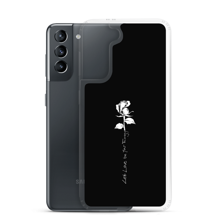 Samsung Phone Case - Let Love Be Your Energy, White Rose