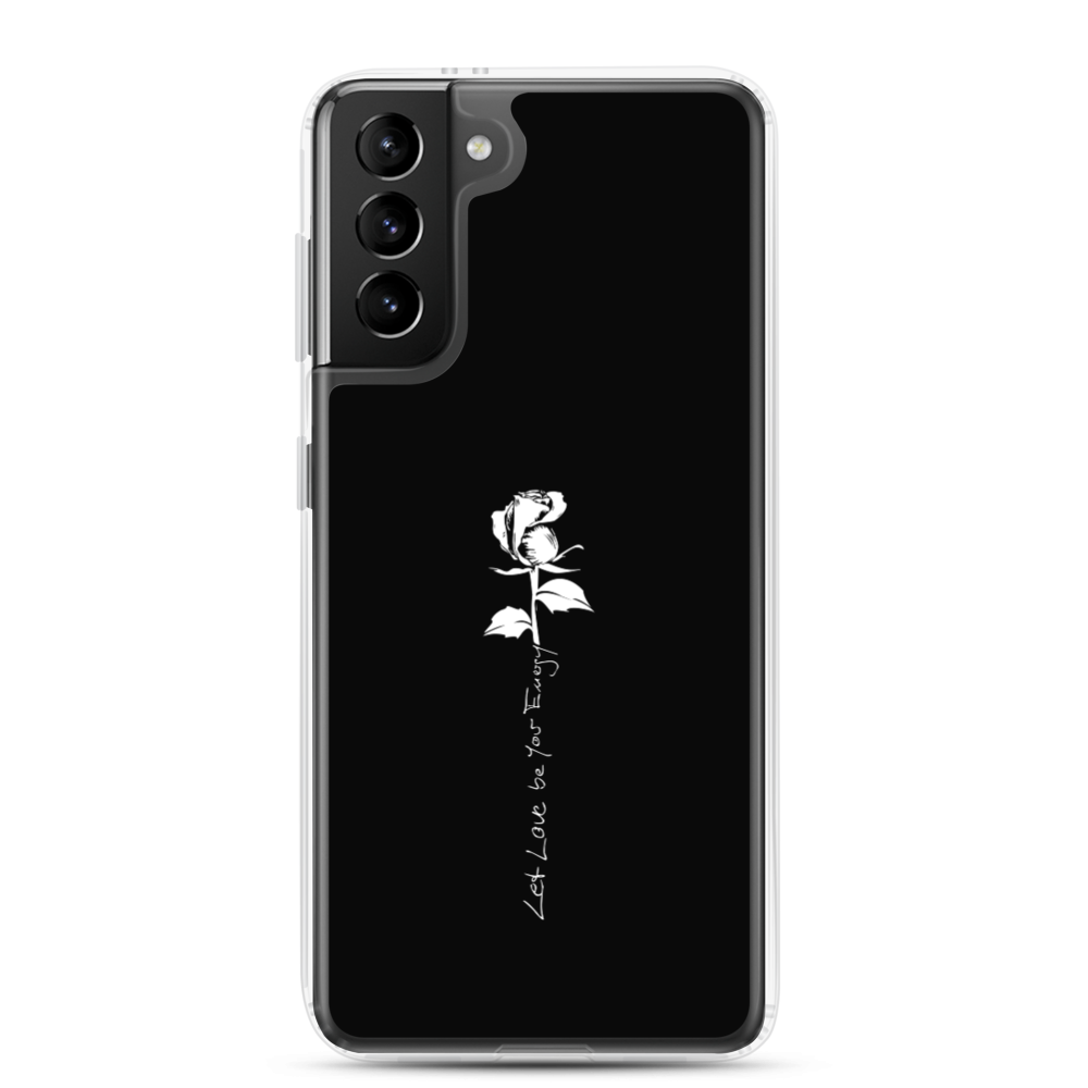 Samsung Phone Case - Let Love Be Your Energy, White Rose