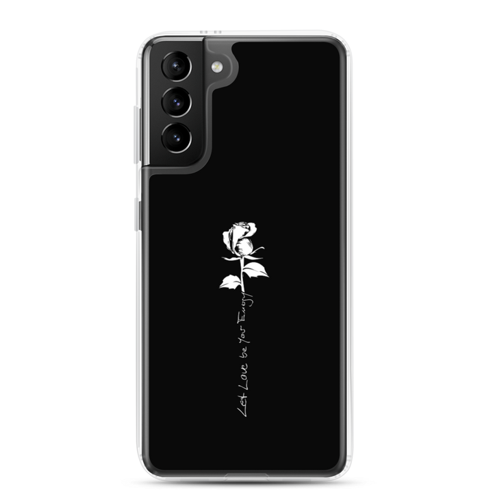 Samsung Phone Case - Let Love Be Your Energy, White Rose