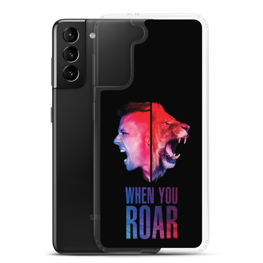 Samsung Phone Case - When You Roar, Black