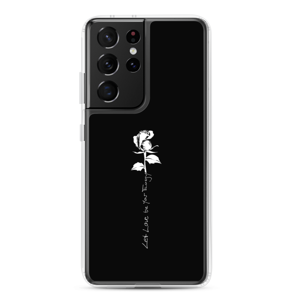 Samsung Phone Case - Let Love Be Your Energy, White Rose