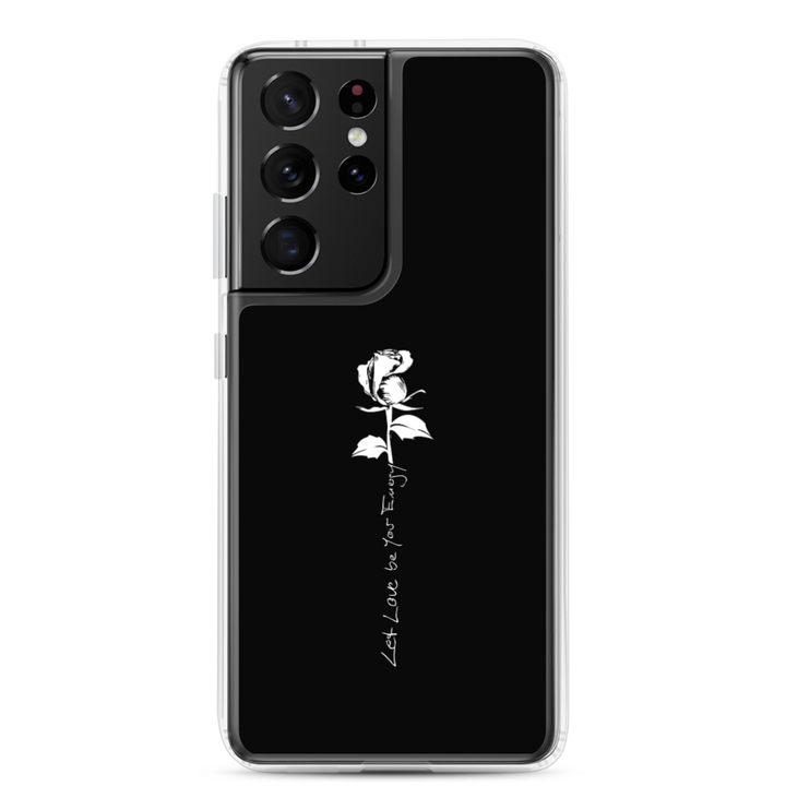 Samsung Phone Case - Let Love Be Your Energy, White Rose