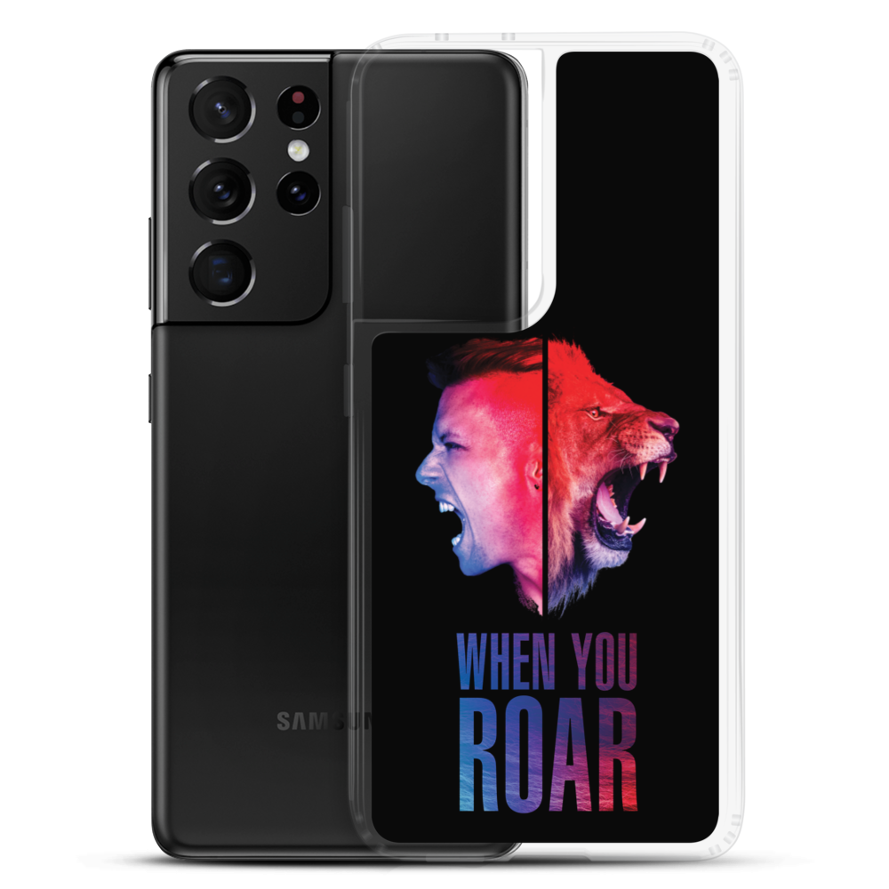 Samsung Phone Case - When You Roar, Black