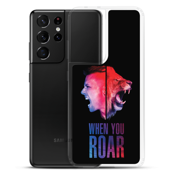 Samsung Phone Case - When You Roar, Black