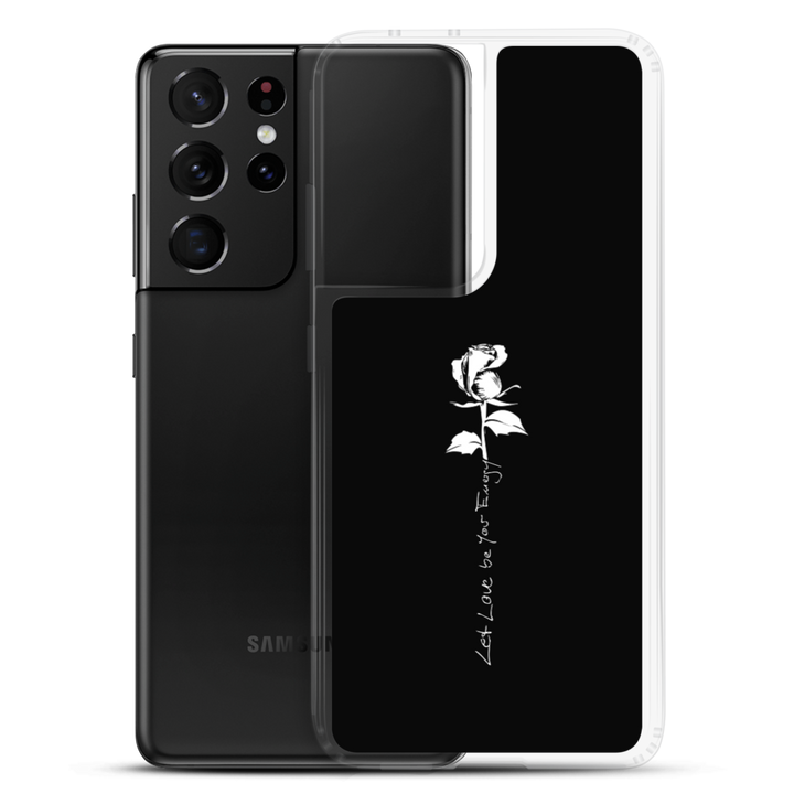 Samsung Phone Case - Let Love Be Your Energy, White Rose