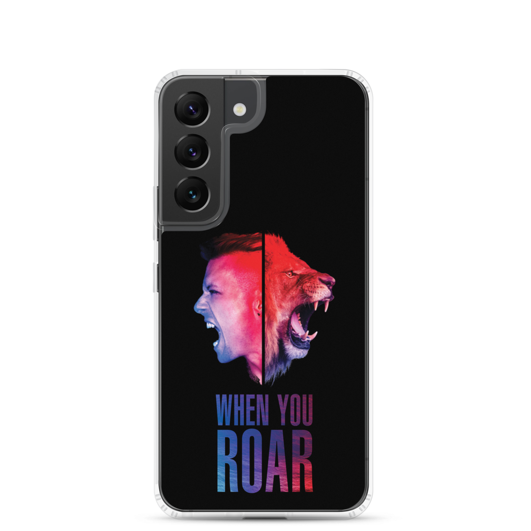 Samsung Phone Case - When You Roar, Black