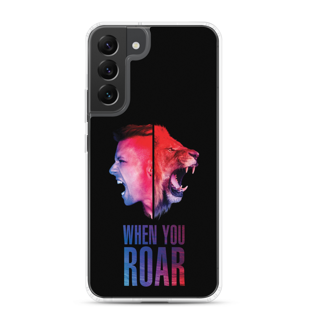 Samsung Phone Case - When You Roar, Black