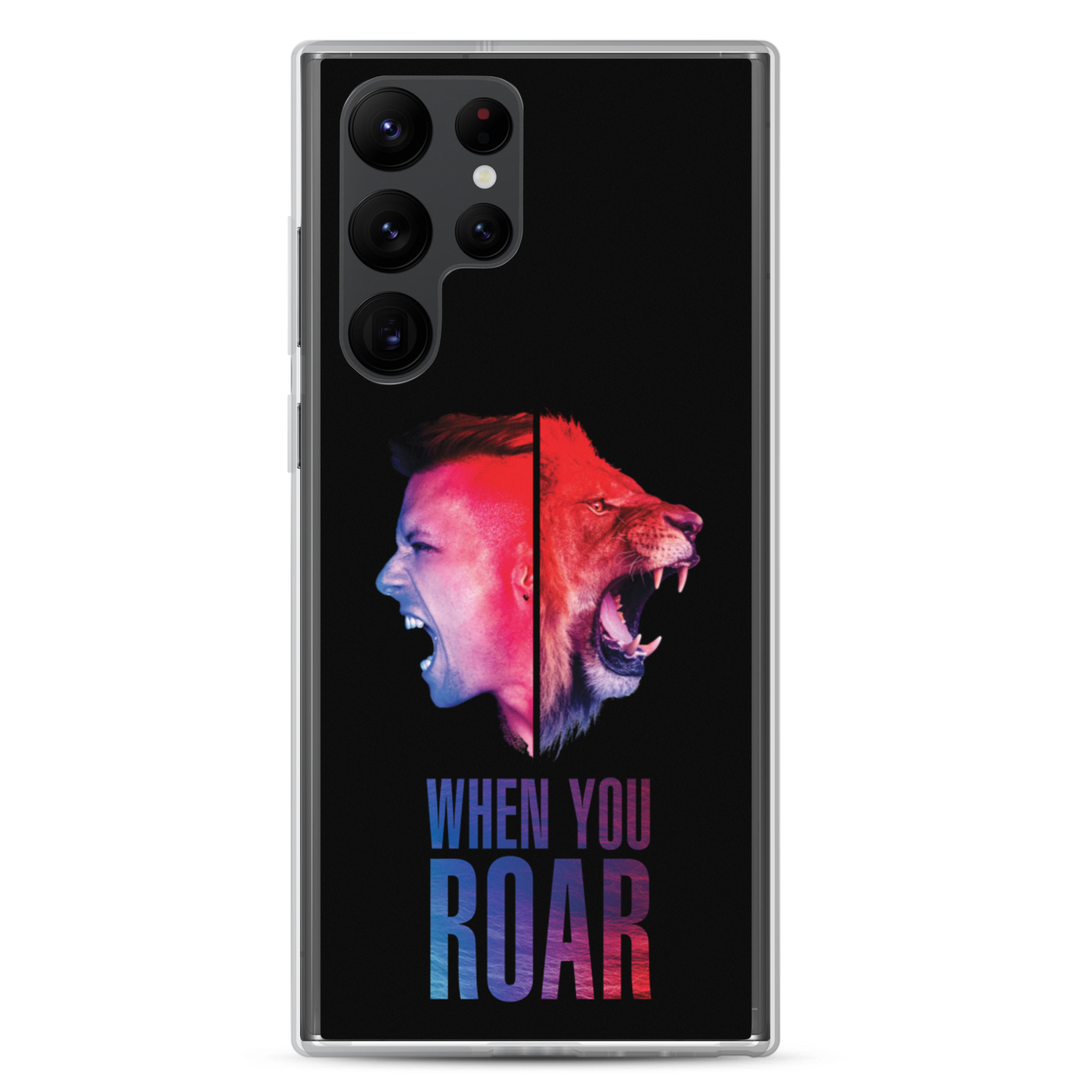 Samsung Phone Case - When You Roar, Black