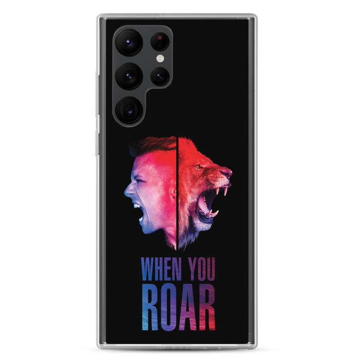 Samsung Phone Case - When You Roar, Black