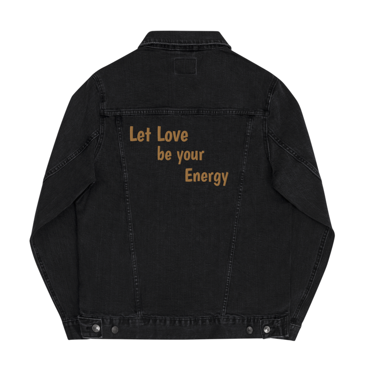 Denim jacket women - Let Love be Your Energy