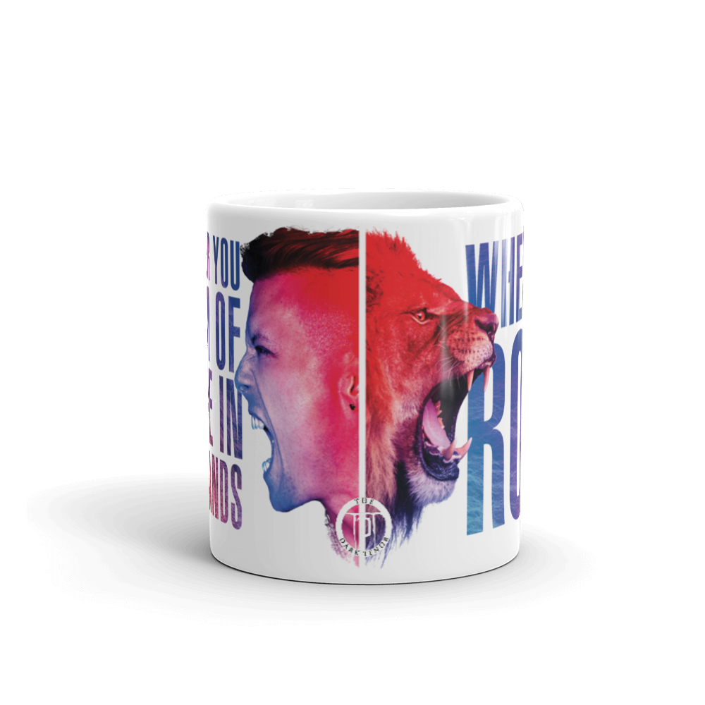 Mug - When You Roar, white