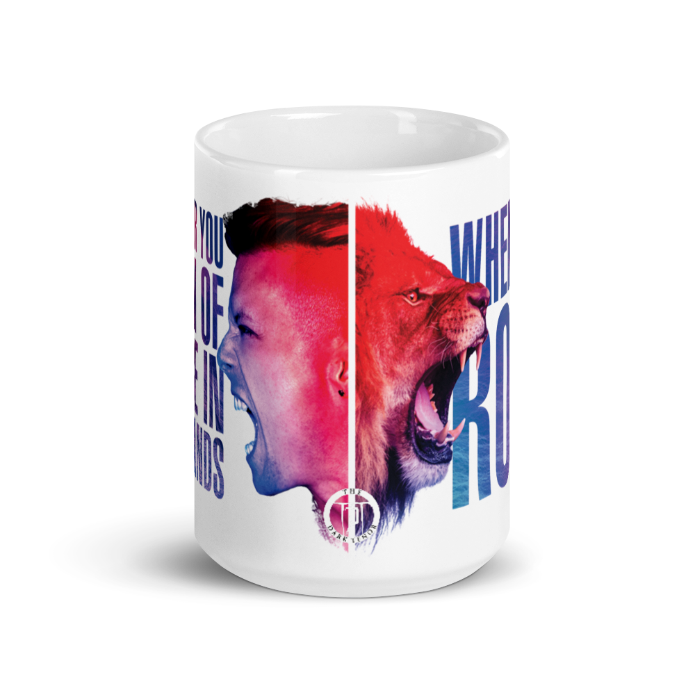 Mug - When You Roar, white